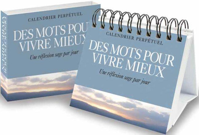 DES MOTS POUR VIVRE MIEUX - UNE REFLEXION SAGE PAR JOUR. - EXLEY HELEN - NC