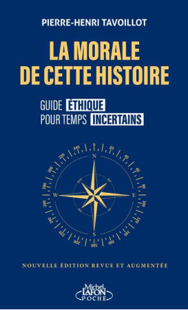LA MORALE DE CETTE HISTOIRE - TAVOILLOT P-H. - LAFON POCHE