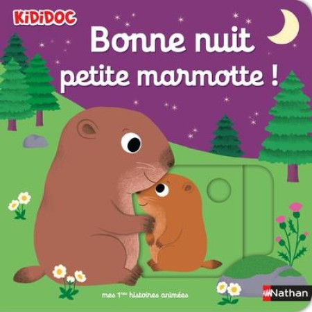 BONNE NUIT, PETITE MARMOTTE ! - CHOUX NATHALIE - CLE INTERNAT