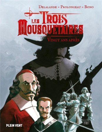 TROIS MOUSQUETAIRES (LES) - DEUXIEME EPOQUE - VINGT ANS APRES - PROLONGEAU/DELALANDE - BOOKS ON DEMAND