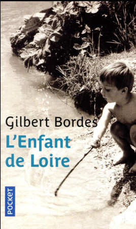 ENFANT DE LOIRE(L') - BORDES GILBERT - POCKET