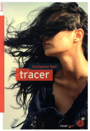 TRACER - NAIL GUILLAUME - ROUERGUE