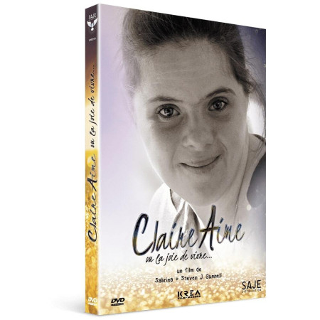 CLAIRE-AIME, OU LA JOIE DE VIVRE - Sabrina Gunnell - SAJEPROD