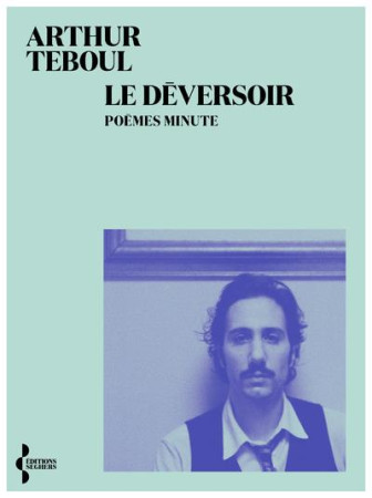 DEVERSOIR (LE) - TEBOUL ARTHUR - SEGHERS