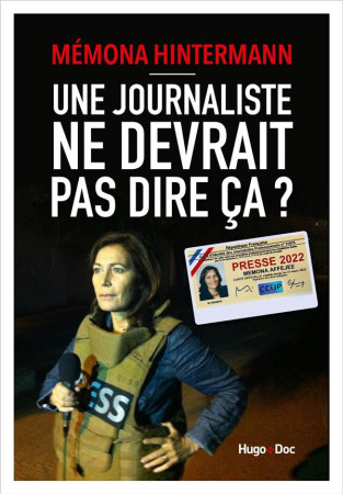 UNE JOURNALISTE NE DEVRAIT PAS DIRE CA - HINTERMANN-AFFEJEE ( - HUGO JEUNESSE