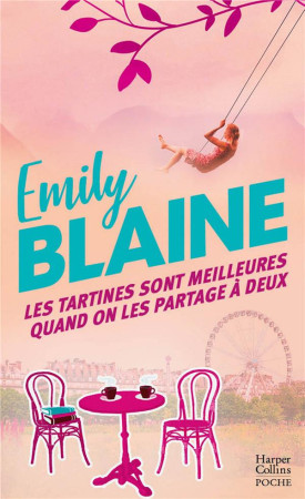 TARTINES SONT MEILLEURES (LES)QUAND ON LES PARTAGE A DEUX - LA NOUVEAUTE POCHE DE LA REINE DE LA ROMA - BLAINE EMILY - HARPERCOLLINS