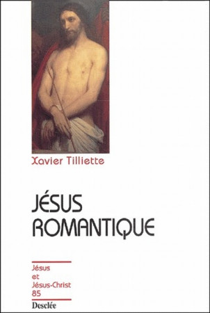JESUS ROMANTIQUE - JJC N 85 - TILLIETTE XAVIER - DESCLEE