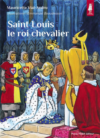 SAINT LOUIS LE ROI CHEVALIER - MAURICETTE VIAL-ANDR - TEQUI