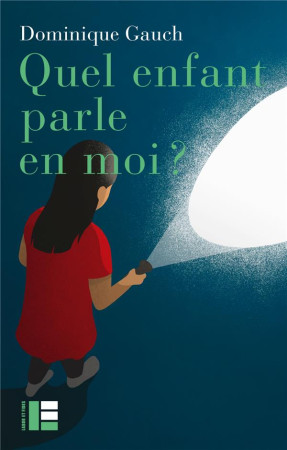 QUEL ENFANT PARLE EN MOI ? - GAUCH DOMINIQUE - SLATKINE