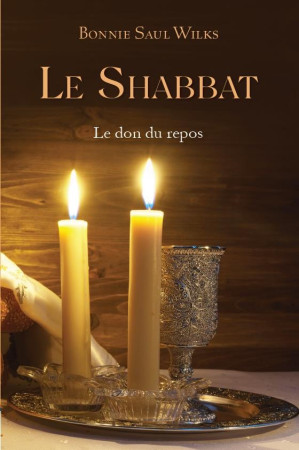 SHABBAT(LE ) - LE DON DU REPOS - SAUL WILKS BONNIE - BIBLIO PAR CERF