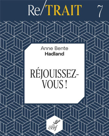 RE/TRAIT - REJOUISSEZ VOUS ! - HADLAND ANNE BENTE - CERF
