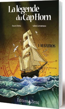 LEGENDE DU CAP HORN - 1/ ALBATROS - CELORIA LUCA / GALLO - Zeraq