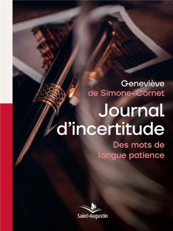 DES MOTS DE LONGUE PATIENCE - JOURNAL D-INCERTITUDES - DE SIMONE-CORNET . - SAINT AUGUSTIN