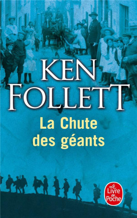 CHUTE DES GEANTS [LA]( SIECLE, TOME 1) - FOLLETT KEN - LGF/Livre de Poche