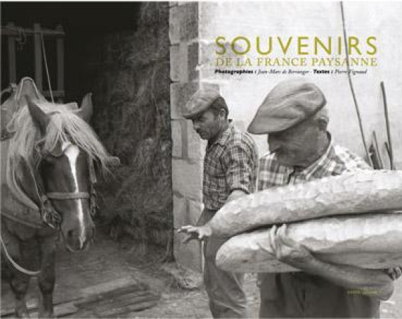 SOUVENIRS DE LA FRANCE PAYSANNE - DE BERRANGER /VIGNAU - GESTE