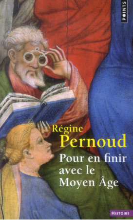 POUR EN FINIR AVEC LE MOYEN AGE - PERNOUD REGINE - Points