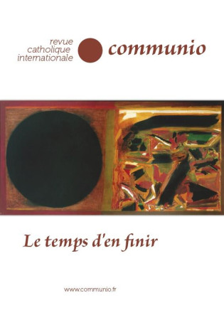 COMMUNIO JANVIER FEVRIER 2017 LE TEMPS D-EN FINIR - COLLECTIF - Communio