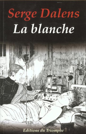 BLANCHE  (LA) - DALENS SERGE - TRIOMPHE