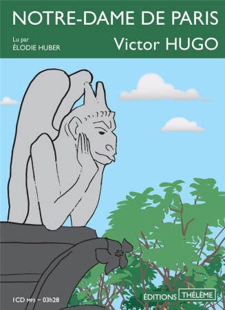 NOTRE-DAME DE PARIS - HUGO VICTOR - THELEME