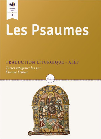 CD LES PSAUMES. NOUVELLE TRADUCTION LITURGIQUE (LIVRE AUDIO) - LU PAR E. DAHLER - BEATITUDES