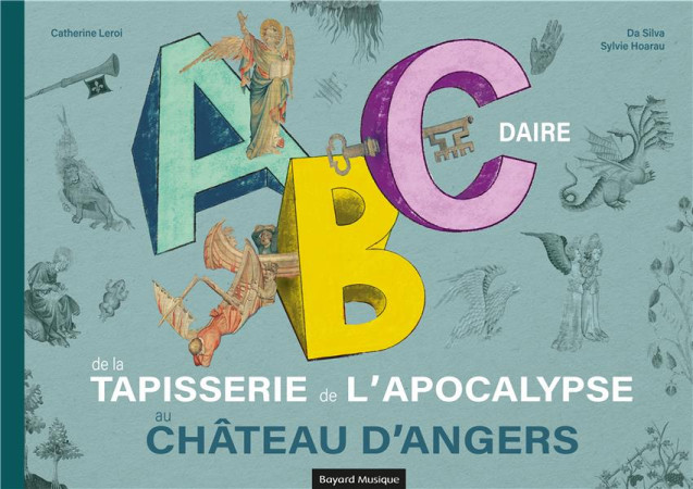 ABECEDAIRE DE LA TAPISSERIE DE L-APOCALYPSE AU CHATEAU D-ANGERS - AUDIO - DA SILVA EMMANUEL - CRER