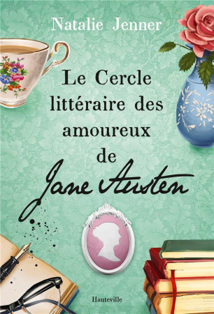 CERCLE LITTERAIRE DES AMOUREUX DE JANE AUSTEN(LE) - JENNER NATALIE - HAUTEVILLE
