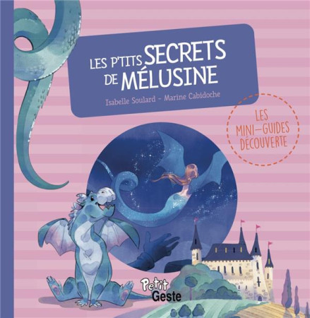 P-TITS SECRETS DE MELUSINE (LES) - LAETITIA/ISABELLE - GESTE