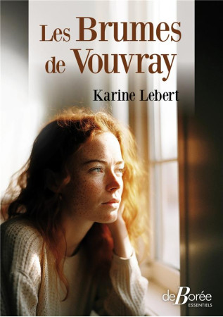 BRUMES DE VOUVRAY (LES) - LEBERT KARINE - DE BOREE