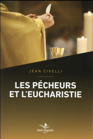 PECHEURS ET L-EUCHARISTIE (LES) - CIVELLI JEAN - Saint-Augustin