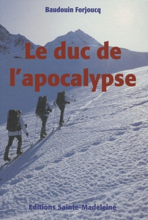 DUC DE L-APOCALYPSE - FORJOUCQ BAUDOUIN - STE MADELEINE
