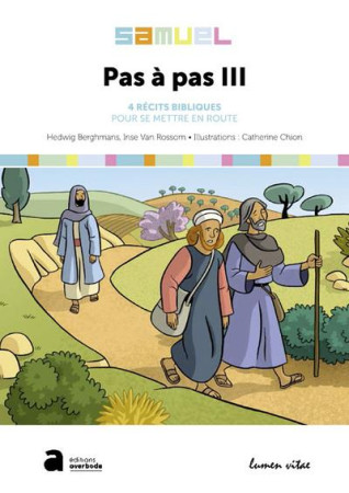 PAS A PAS III- 4 - RECITS BIBLIQUES POUR SE METTRE EN ROUTE - BERGHMANS H - LUMEN VITAE