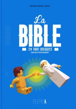 BIBLE EN 1001 BRIQUES / ANCIEN TESTAMENT - BRENDAN POWELL SMITH - Première partie