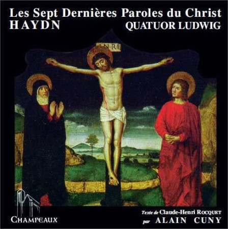 SEPT DERNIERES PAROLES DU CHRIST / CD - Joseph Haydn - CHAMPEAUX
