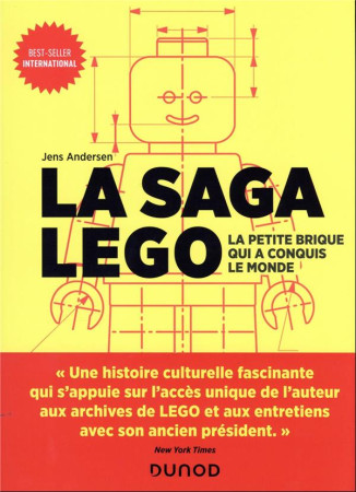 LA SAGA LEGO - LA PETITE BRIQUE QUI A CONQUIS LE MONDE - JENS ANDERSEN - DUNOD