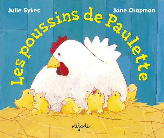 POUSSINS DE PAULETTE - CHAPMAN JANE - MIJADE