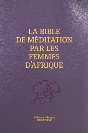 BIBLE MEDITATION FEMMES AFRICAINES SOUPLE, HAUT DE GAMME - COLLECTIF - BIBLIO PAR CERF