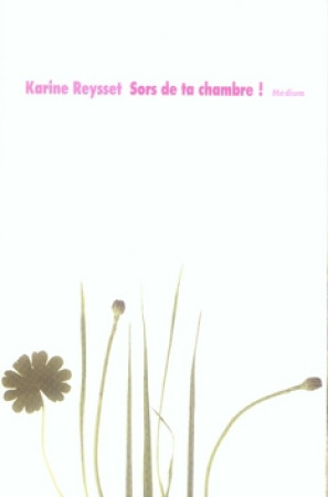 SORS DE TA CHAMBRE - REYSSET KARINE - EDL