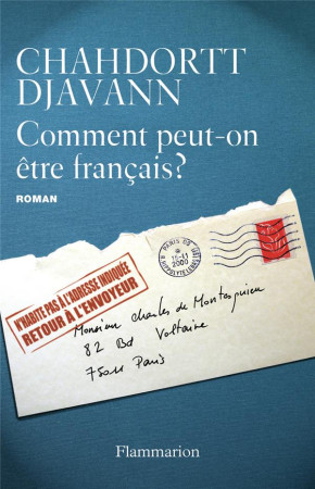 COMMENT PEUT ON ETRE FRANCAIS - DJAVANN CHAHDORTT - FLAMMARION