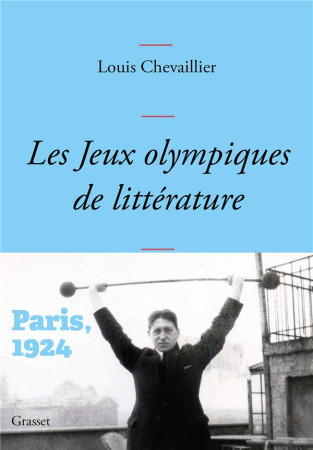 JEUX OLYMPIQUES DE LITTERATURE - PARIS 1924 (LES) - CHEVAILLIER LOUIS - GRASSET