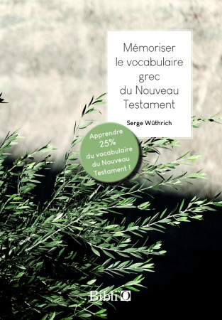 MEMORISER LE VOCABULAIRE GREC - XXX - BIBLI O