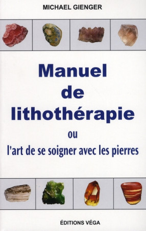 MANUEL DE LITHOTHERAPIE - GIENGER MICHAEL - TREDANIEL