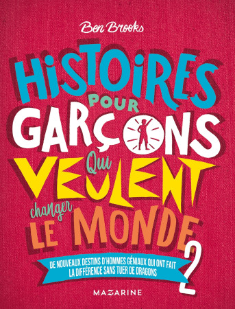 HISTOIRES POUR GARCONS QUI VEULENT CHANGER LE MONDE-VOL.2 - Ben Brooks - MAZARINE
