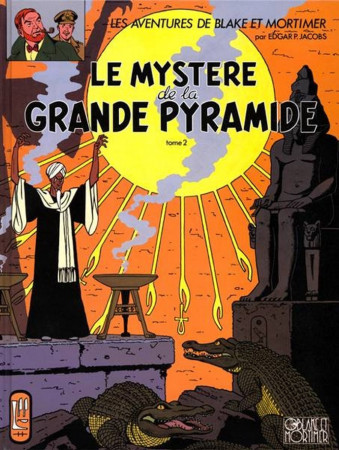 BLAKE & MORTIMER T5 LE MYSTERE DE LA GRANDE PYRAMIDE T2 - Edgar P. JACOBS - BLAKE MORTIMER