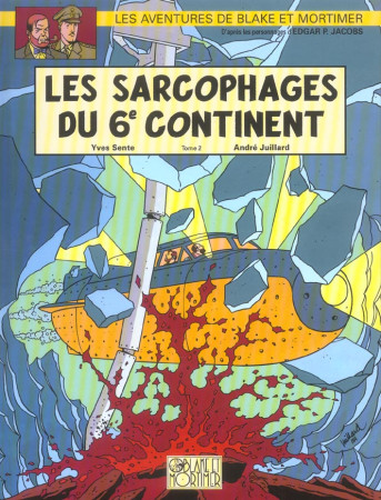 BLAKE & MORTIMER T17 LES SARCOPHAGES DU 6E CONTINENT T2 - JUILLARD ANDRE - BLAKE MORTIMER