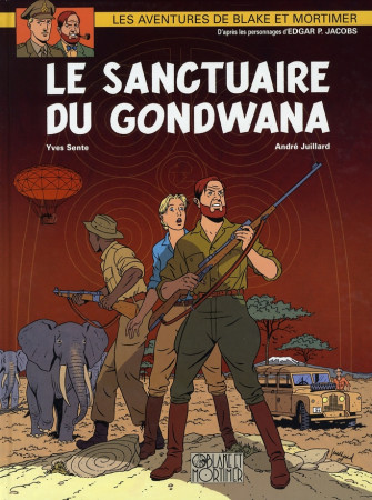 BLAKE & MORTIMER T18 LE SANCTUAIRE DE GONDW ANA - JUILLARD ANDRE - BLAKE MORTIMER