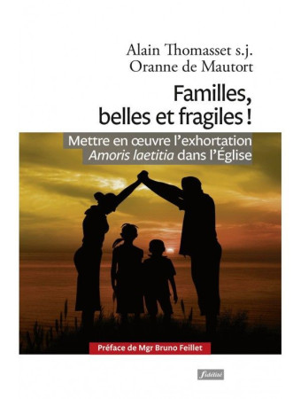 FAMILLES, BELLES ET FRAGILES ! - Alain Thomasset - FIDELITE