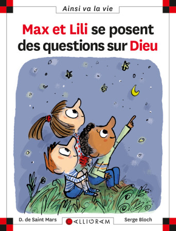 MAX ET LILI SE POSENT DES QUESTIONS SUR DIEU - DOMINIQUE SAINT MARS (DE) - CALLIGRAM