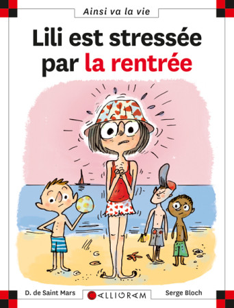 LILI EST STRESSEE PAR LA RENTREE T97 - DOMINIQUE SAINT MARS (DE) - CALLIGRAM