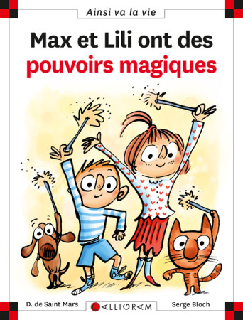 MAX ET LILI ONT DES POUVOIRS MAGIQUES T100 - DOMINIQUE SAINT MARS (DE) - CALLIGRAM