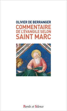 COMMENTAIRE DE L-EVANGILE SELON SAINT MARC - Mgr Olivier Berranger - PAROLE SILENCE